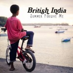 british_india_summer_forgive_me